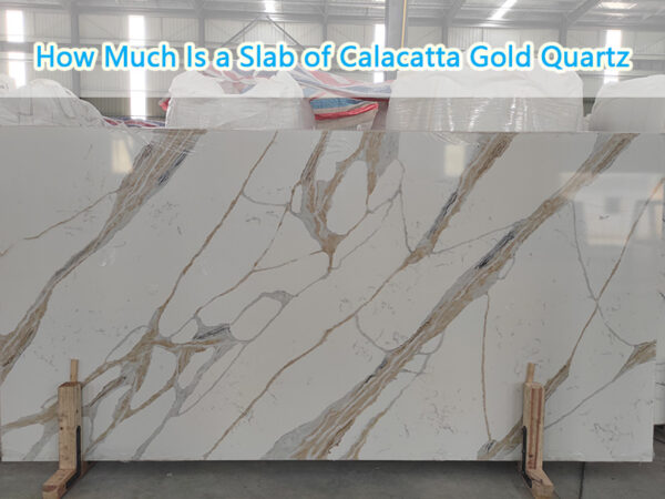 How-Much-Is-a-Slab-of-Calacatta-Quartz